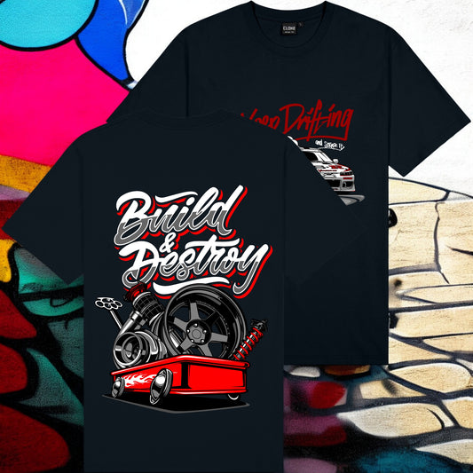 Printed Tees - “Build & Destroy” Keep Drifting