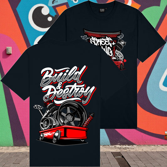 Printed Tees - "Build & Destroy" Street King