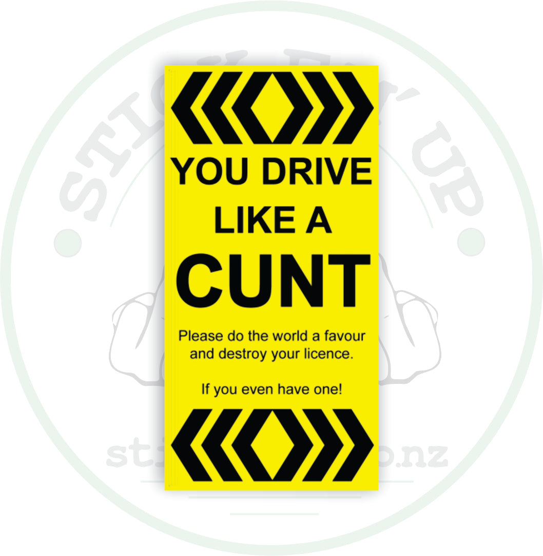 You Drive Like a CπNT ππ¨