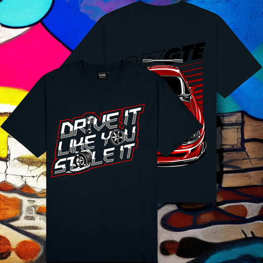 Printed Tees - “Drive It Like You Stole It"